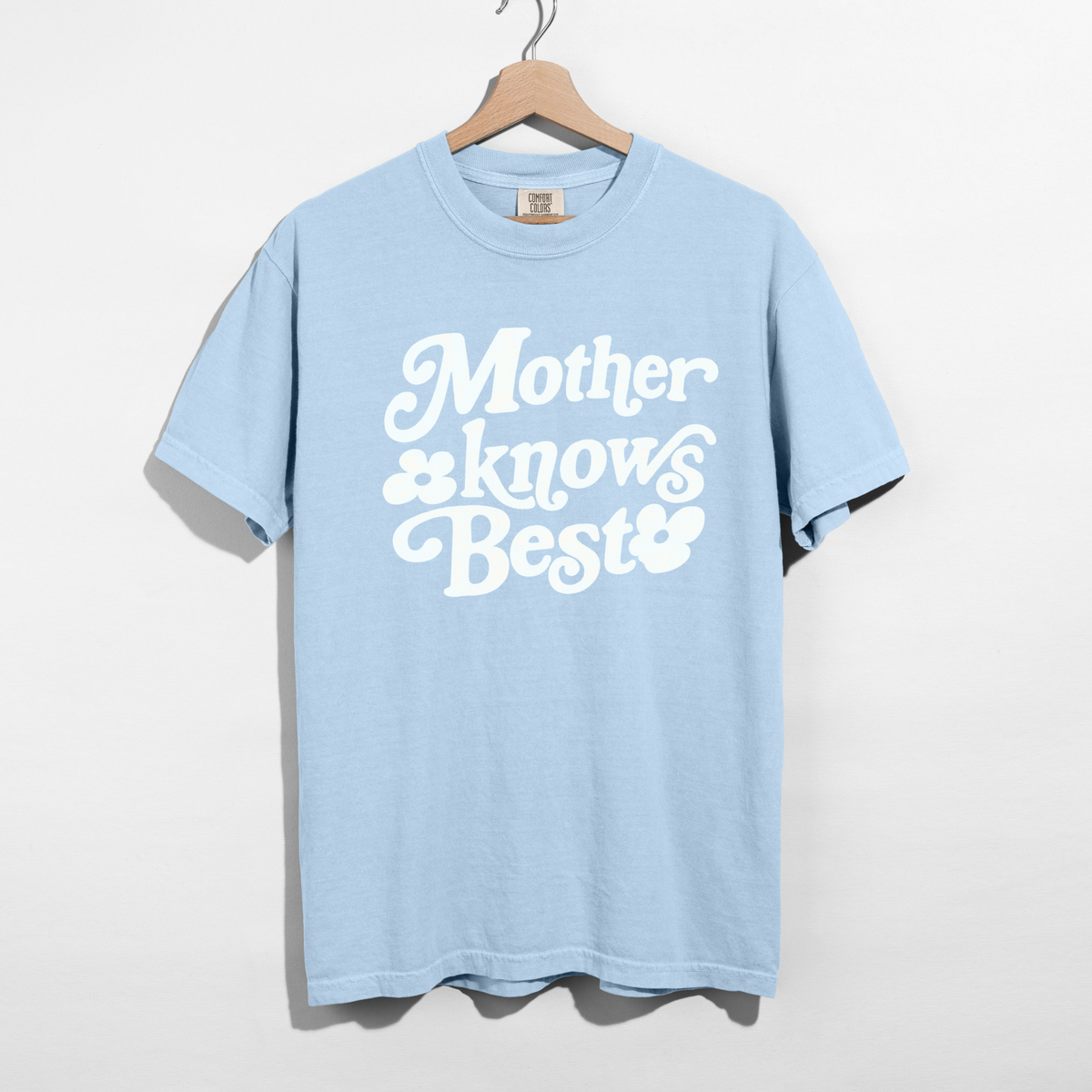 Mother Knows Best Tee